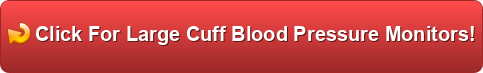 the 6 best large cuff blood pressure monitors